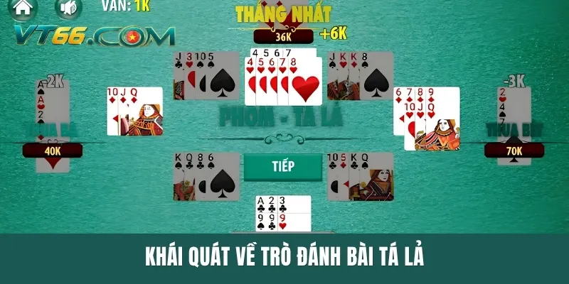 Khái quát về trò đánh bài Tá Lả