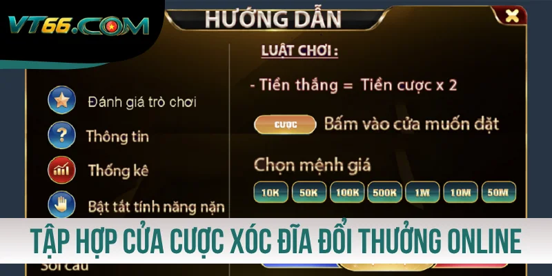 Tập hợp cửa cược Xóc Đĩa đổi thưởng online